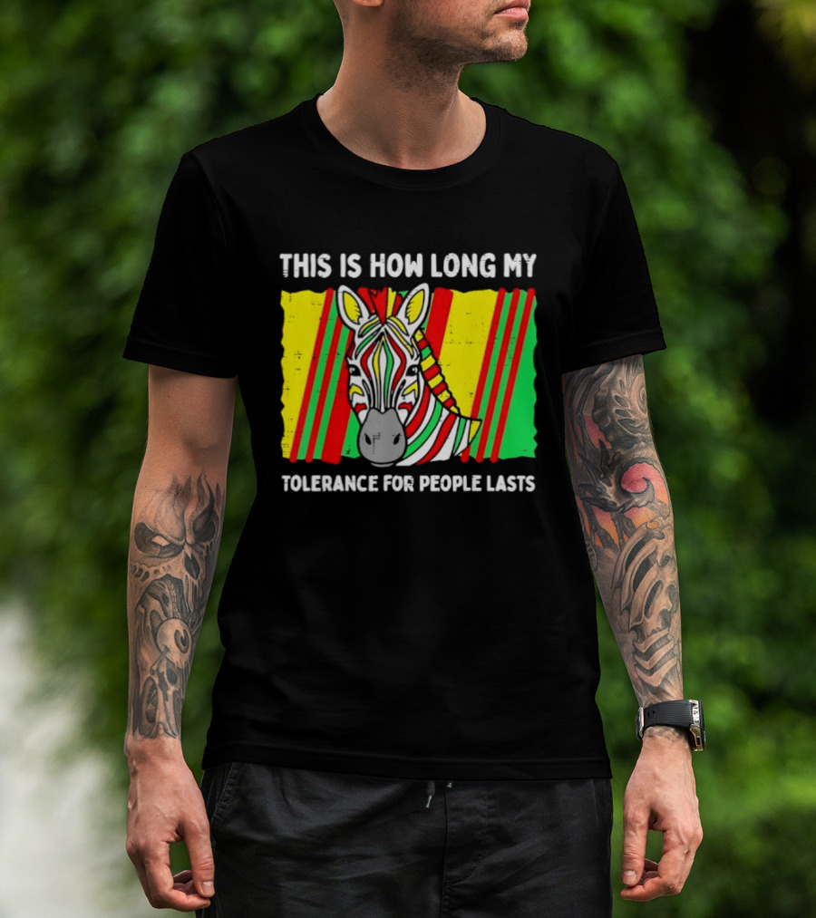 This Is How Long My Tolerance For People Lasts Fruit Stripe Gum Zebra T-Shirt