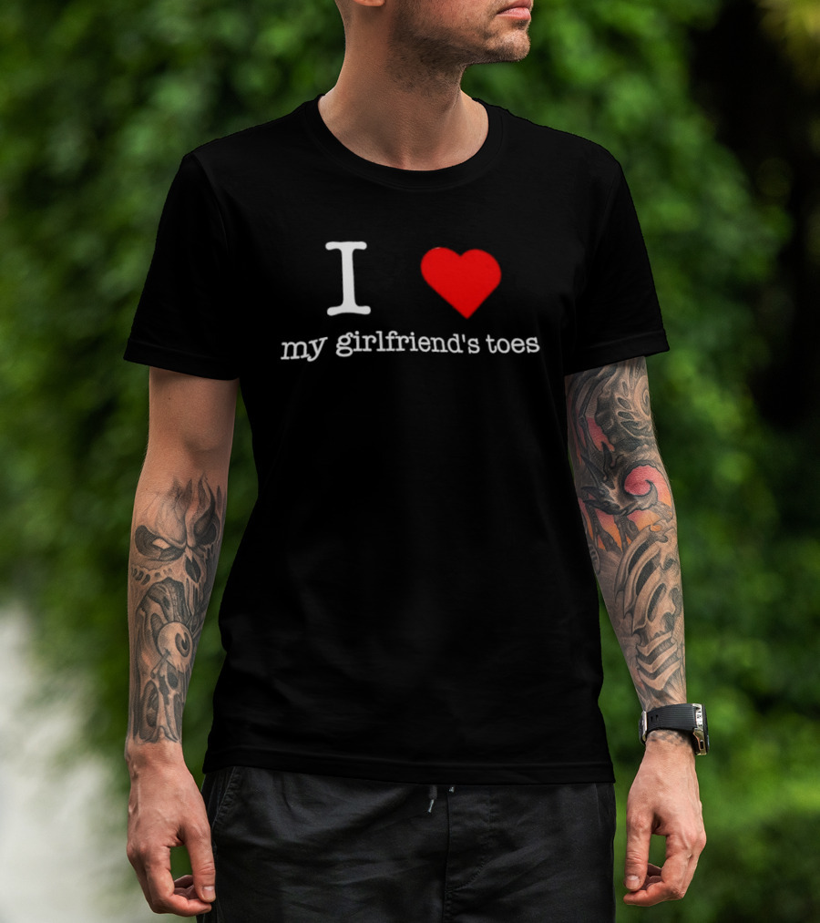 I Love Heart My Girlfriend's Toes T-Shirt