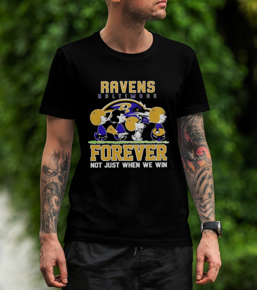 Baltimore Ravens Peanuts Characters Forever Not Just When We Win T-Shirt