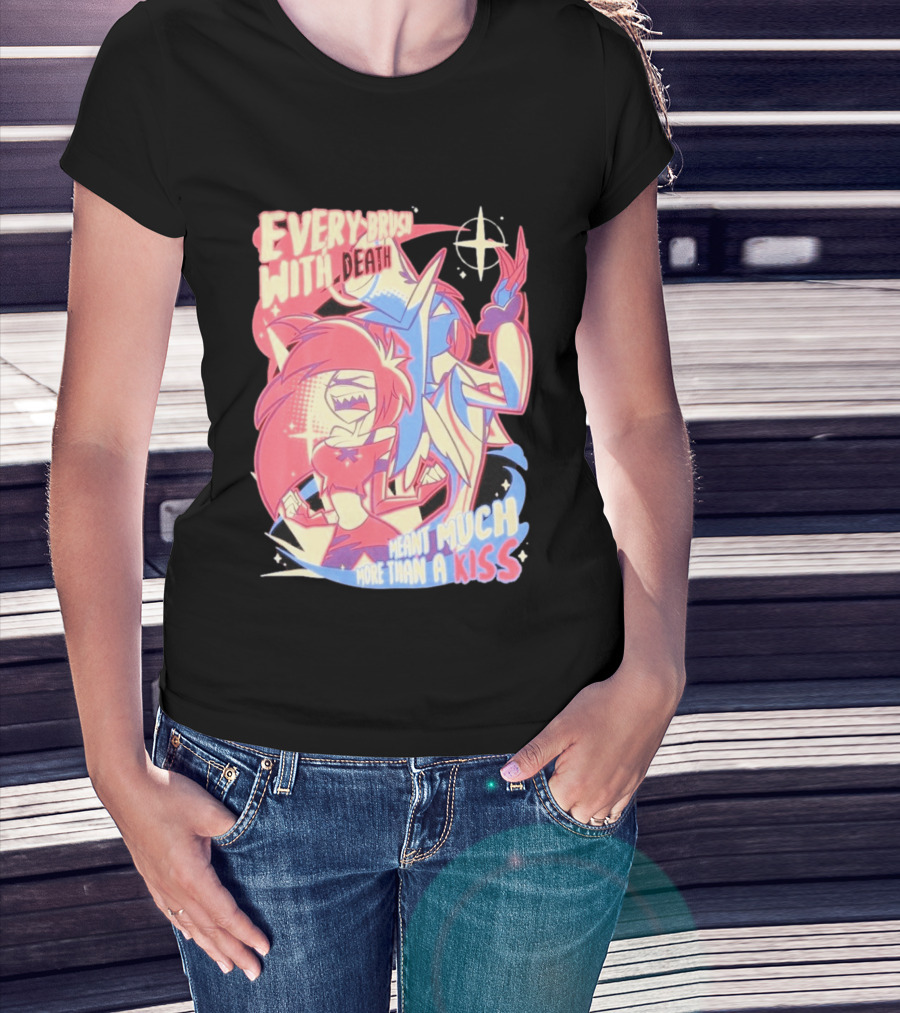 Hazbin Hotel Every Brush With Death Meant Much More Than A Kiss Cherri Bomb Sir Pentious T-Shirt