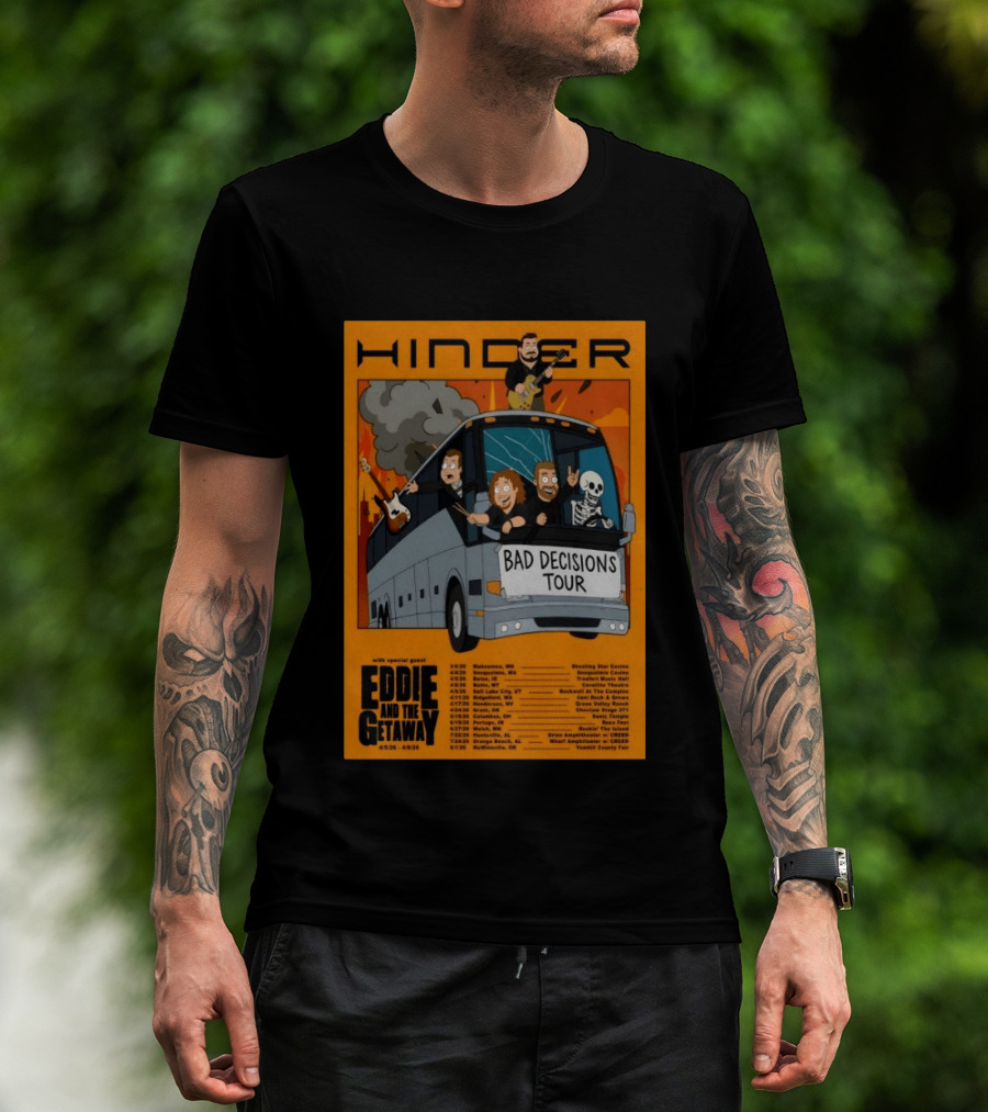 Hinder Bad Decisions Tour 2026 Eddie And The Getaway Dates T-Shirt