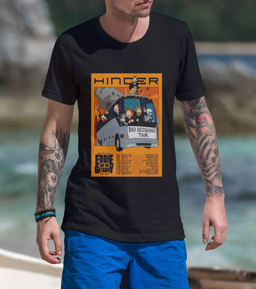 Hinder Bad Decisions Tour 2026 Eddie And The Getaway Dates T-Shirt