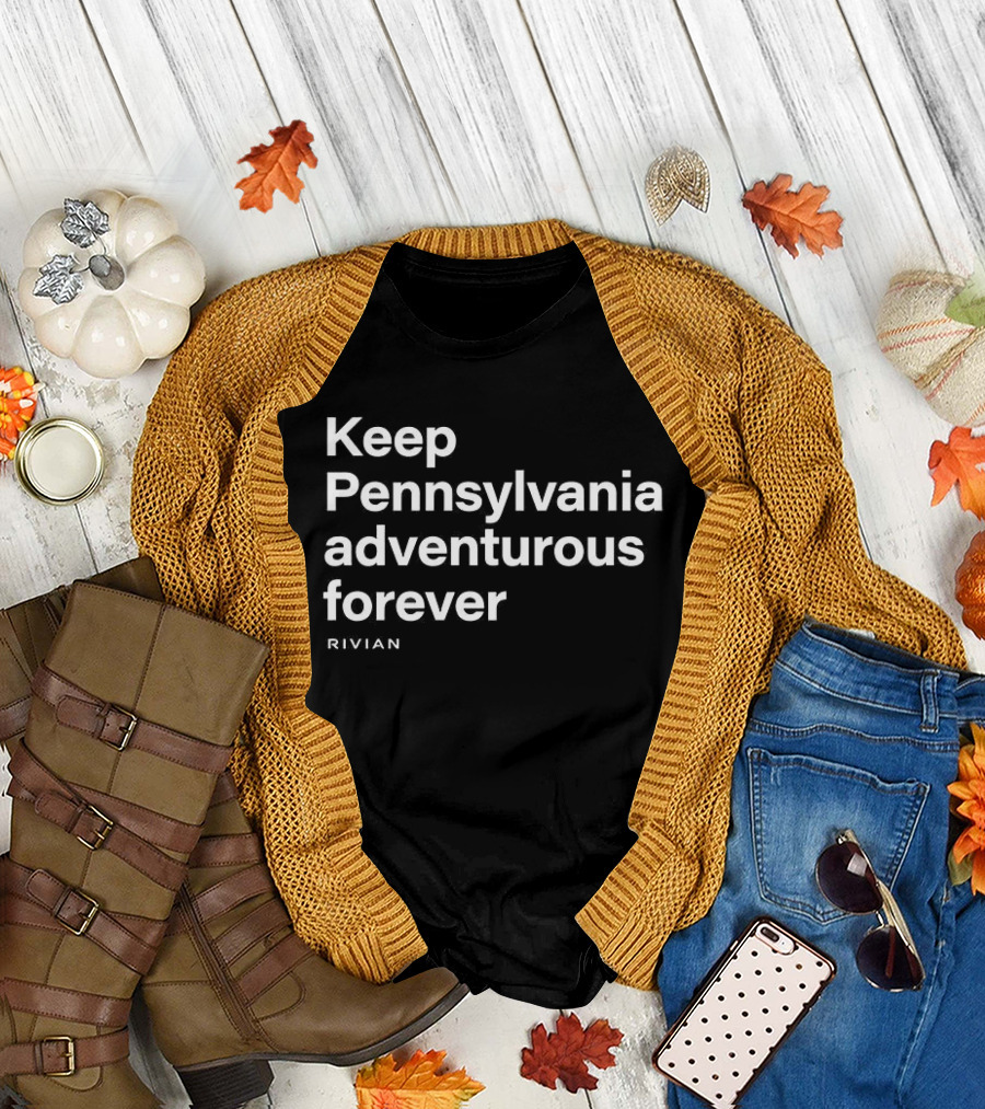 Keep Pennsylvania Adventurous Forever Traveler's Tribute to Nature and Exploration T-Shirt