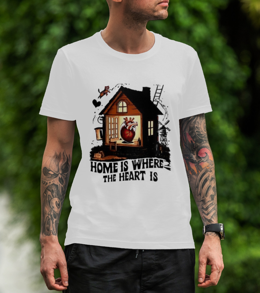 Home Is Where The Heart Is Heart In House With Ladder And Tools T-Shirt