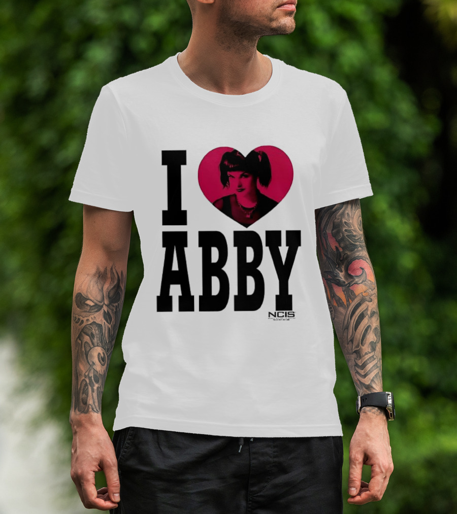 I Love Abby NCIS Pauley Perrette Fan Merchandise T-Shirt