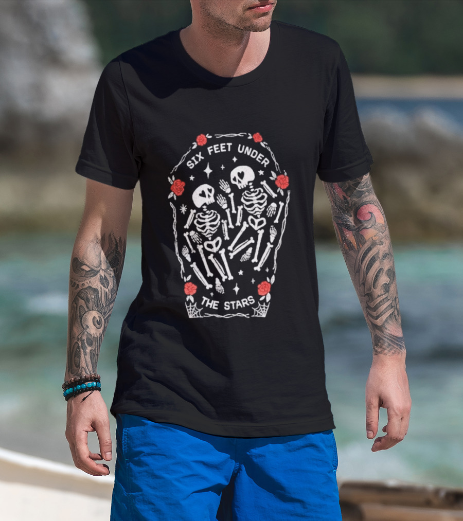 Six Feet Under The Stars Skeletons With Roses T-Shirt