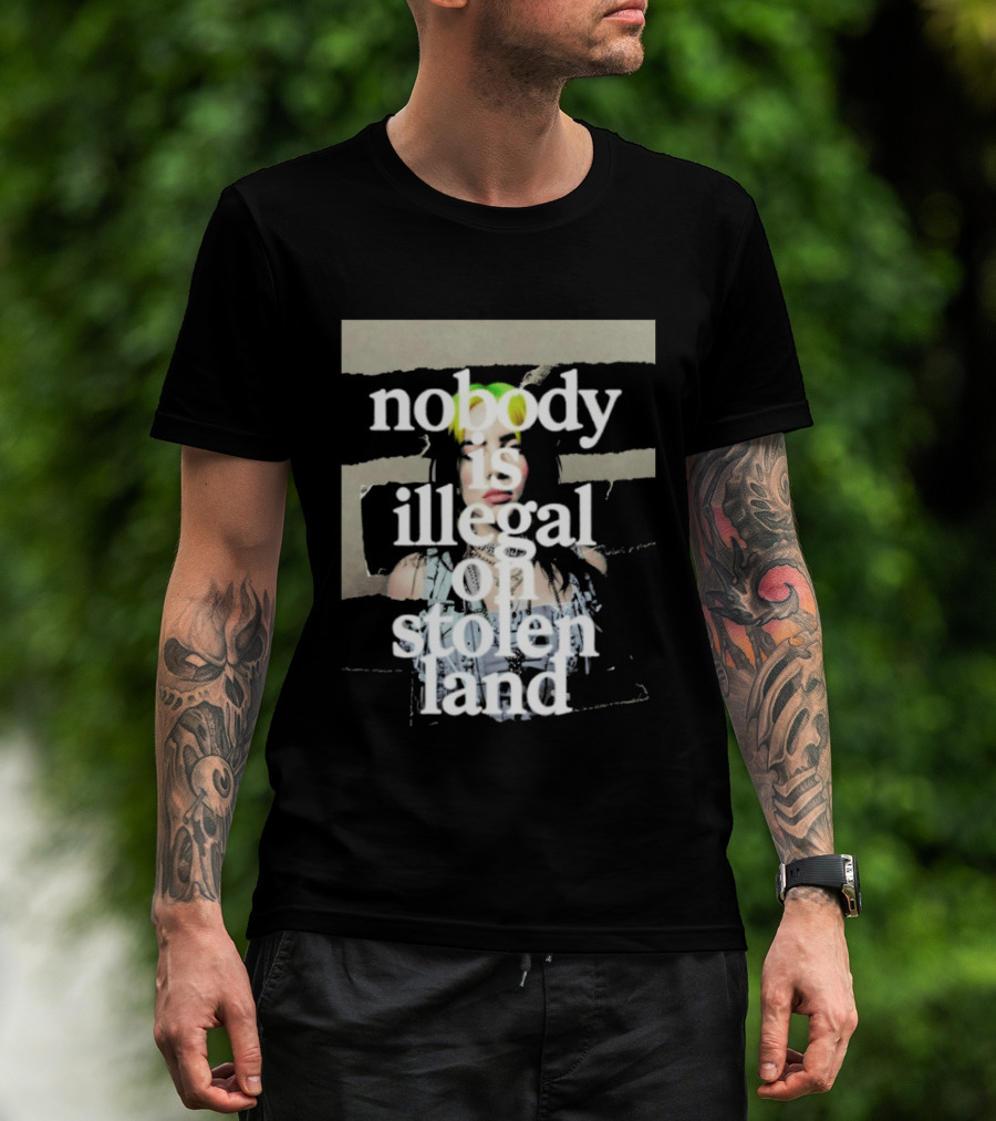 Billie Eilish 2026 Grammys Nobody Is Illegal On Stolen Land T-Shirt