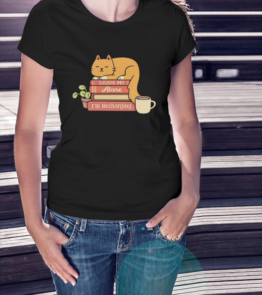 Cat Leave Me Alone I'm Recharging Sleeping On Books With Coffee Cup And Plant T-Shirt