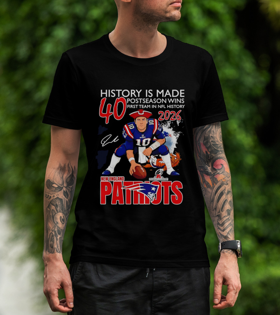 New England Patriots History Is Made 40 Postseason Wins First Team In NFL History 2026 T-Shirt
