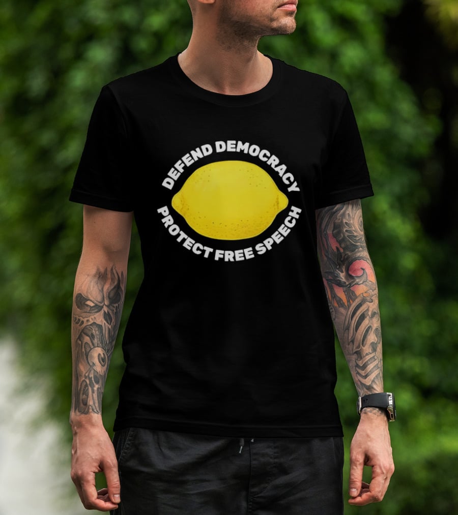 Free Lemon Defend Democracy Protect Free Speech T-Shirt