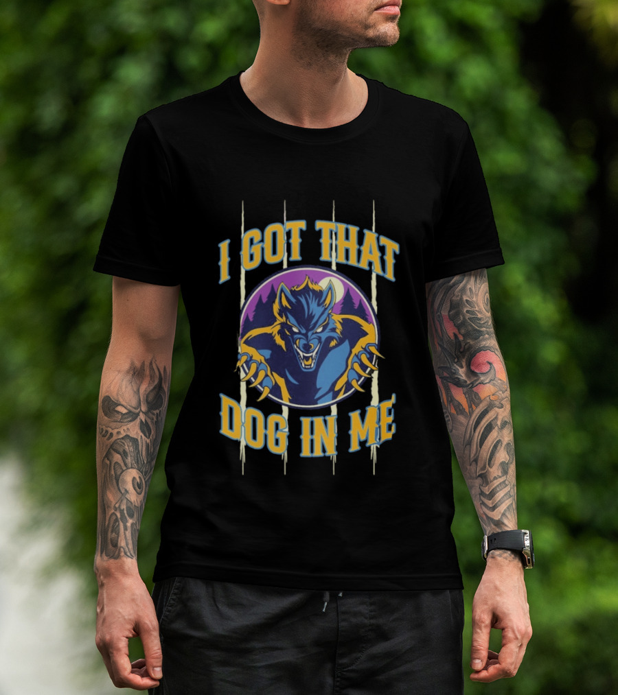 Michigan Dogmen I Got That Dog In Me Werewolf Moon Forest T-Shirt