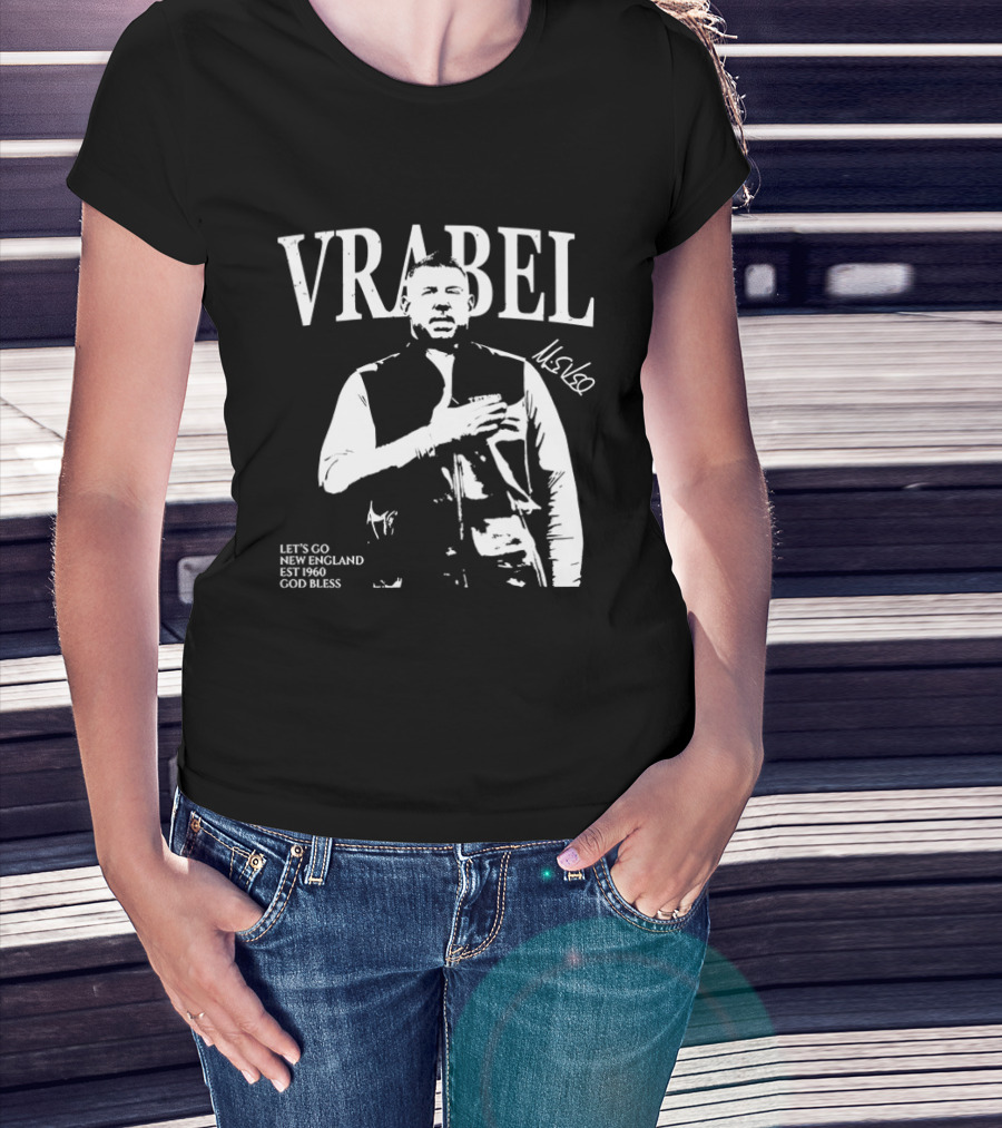 Vrabel Let's Go New England EST 1960 God Bless T-Shirt