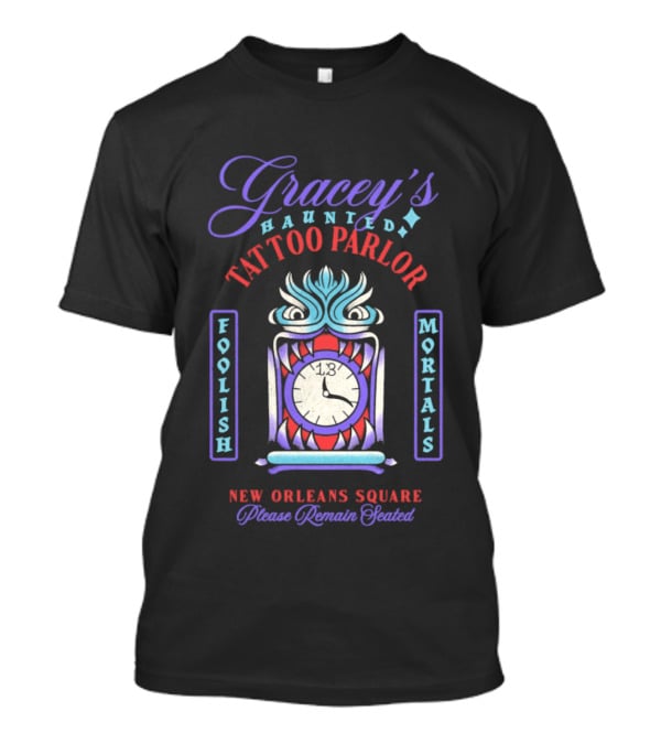 Gracey's Haunted Tattoo Parlor Foolish Mortals New Orleans Square Please Remain Seated T-Shirt