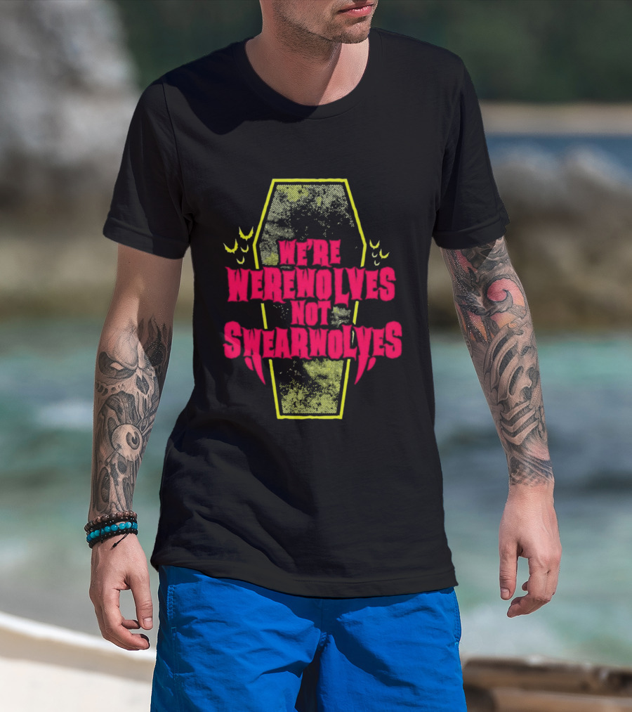 We're Werewolves Not Swearwolves Playful Coffin T-Shirt