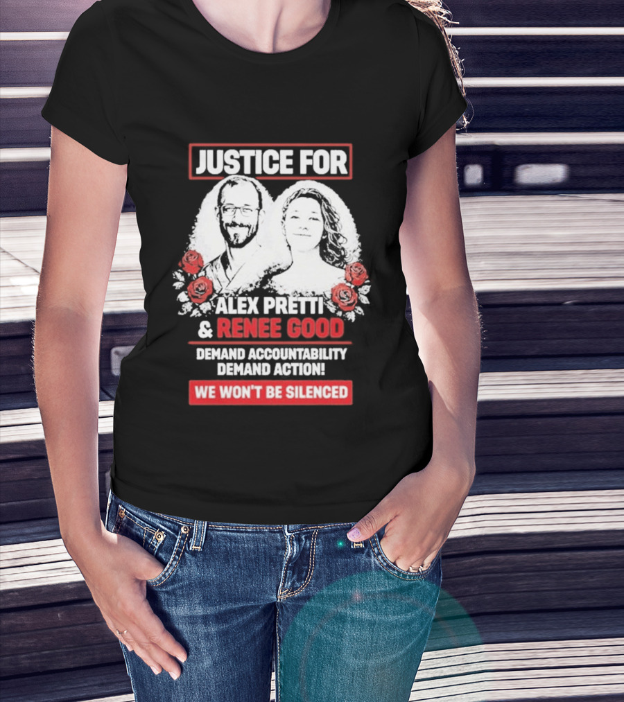 Justice For Alex Pretti And Renee Good We Won't Be Silenced Roses T-Shirt