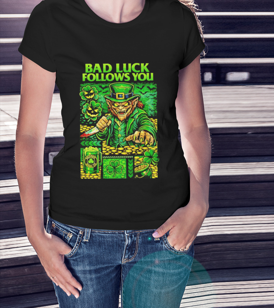 Bad Luck Follows You Evil Leprechaun With Knife And Shamrock Coins T-Shirt