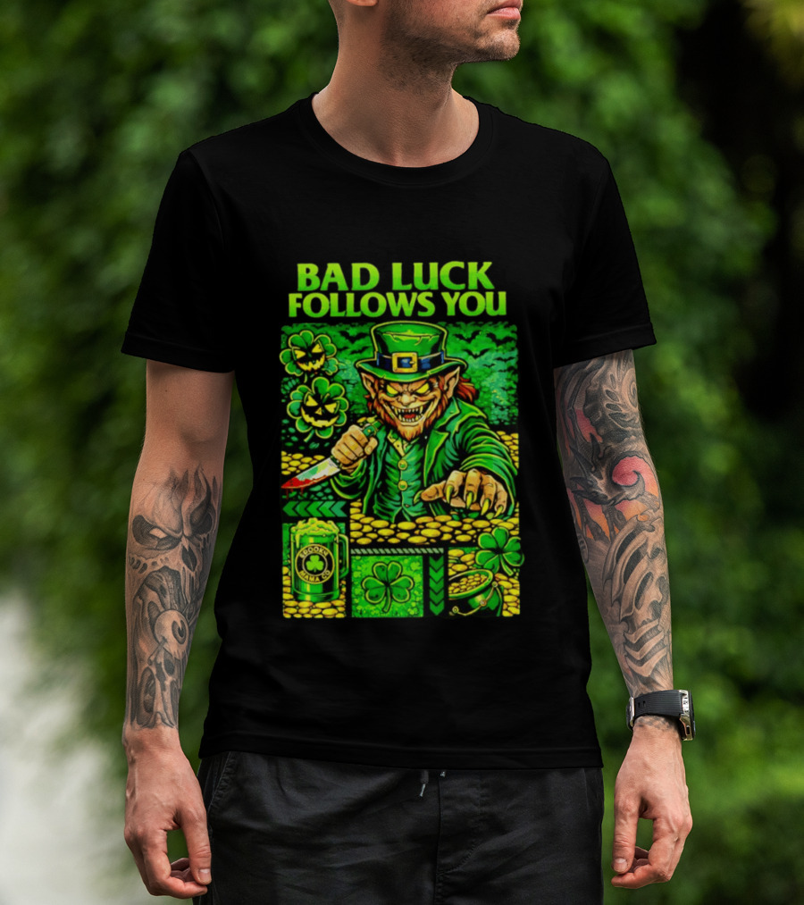 Bad Luck Follows You Evil Leprechaun With Knife And Shamrock Coins T-Shirt