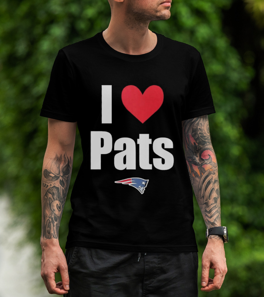 I Love Pats New England Patriots Fan Gear NFL Team Loyalty T-Shirt