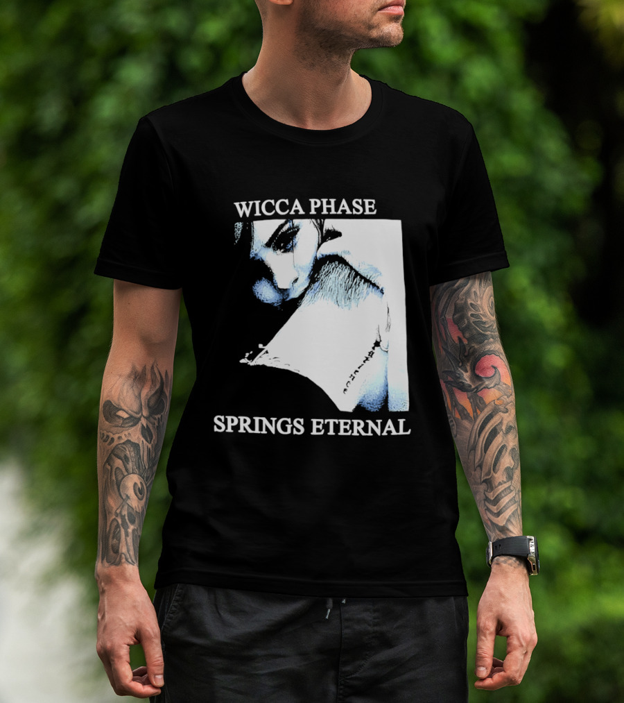 Wicca Phase Springs Eternal Sadness Aesthetic T-Shirt