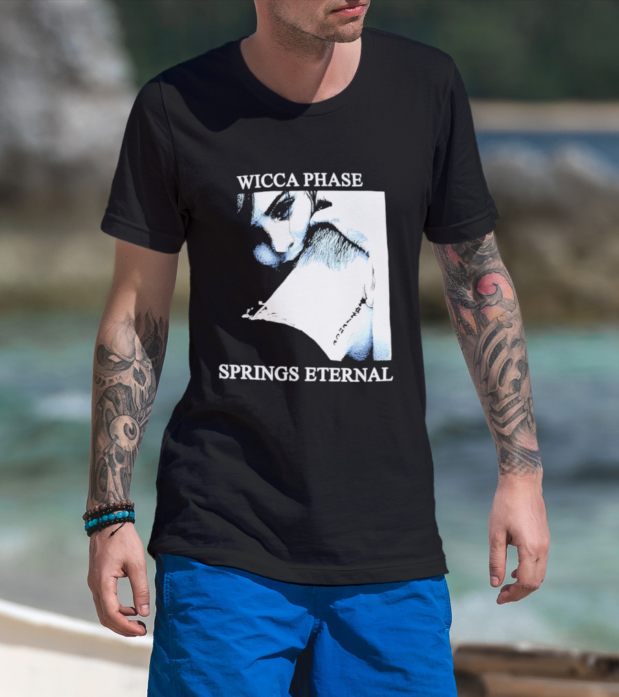 Wicca Phase Springs Eternal Sadness Aesthetic T-Shirt
