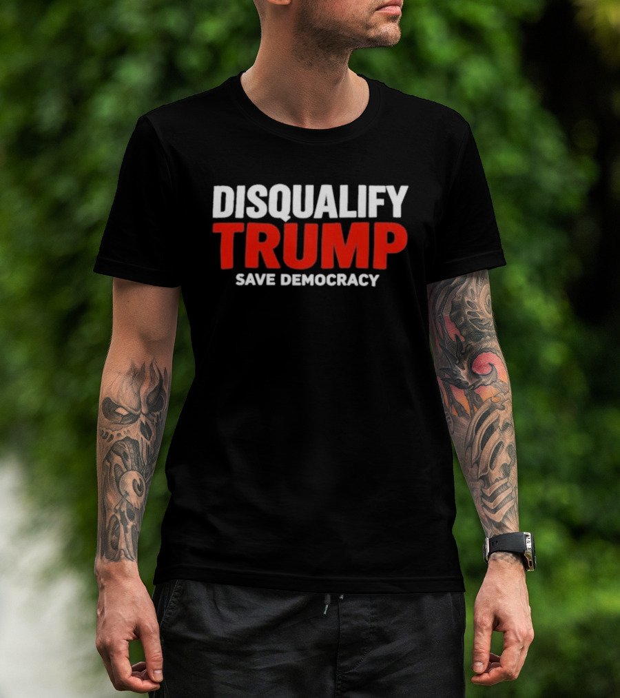Disqualify Trump Save Democracy Movement Call To Action T-Shirt