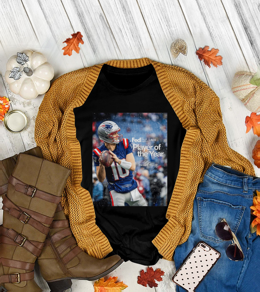 FedEx Air Player of the Year 2025 Drake Maye Patriots NFL Football T-Shirt