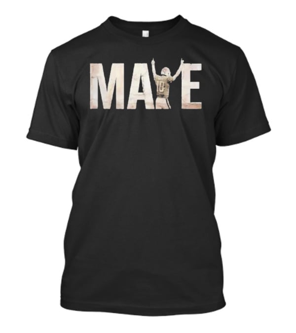 Drake Maye We All We Got We All We Need Football Celebration T-Shirt