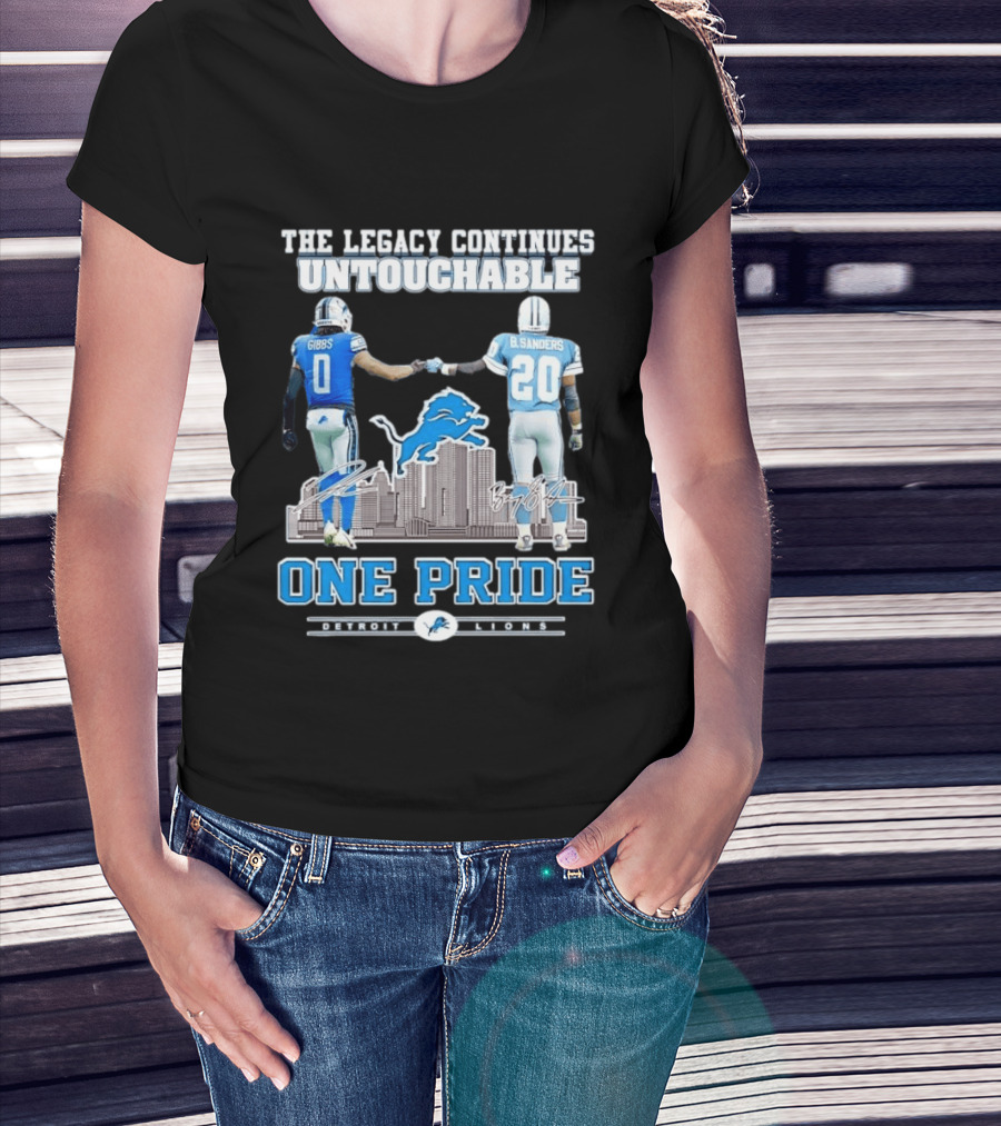 The Legacy Continues Untouchable Gibbs Sanders One Pride Detroit Lions T-Shirt