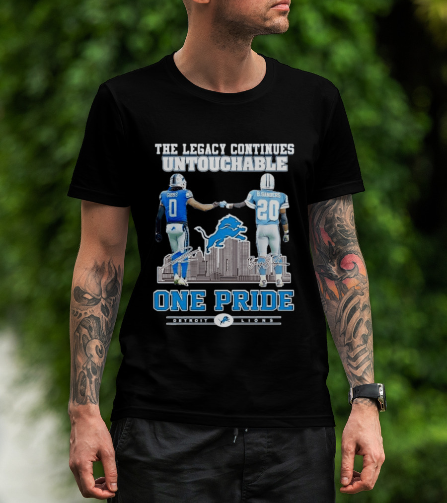 The Legacy Continues Untouchable Gibbs Sanders One Pride Detroit Lions T-Shirt