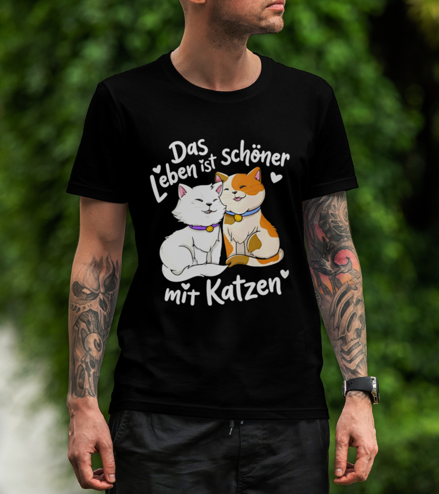 Das Leben Ist Schöner Mit Katzen Katzenliebhaber Valentinstag T-Shirt