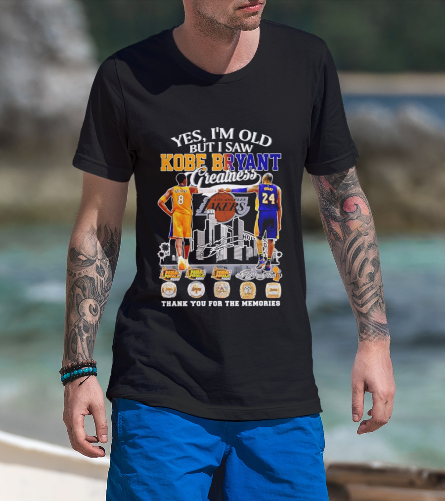 Yes I'm Old But I Saw Kobe Bryant Greatness 8 And 24 Thank You For The Memories T-Shirt
