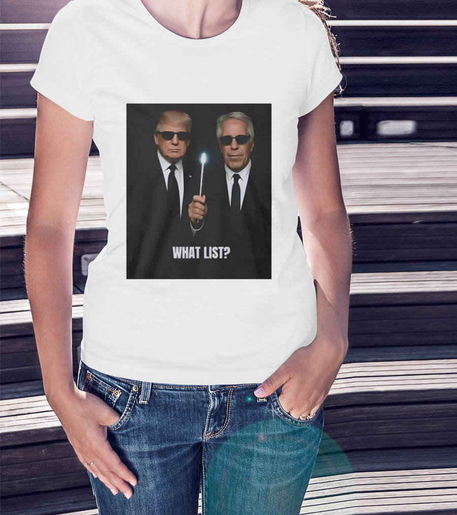 Donald Trump Jeffrey Epstein What List Men In Black T-Shirt