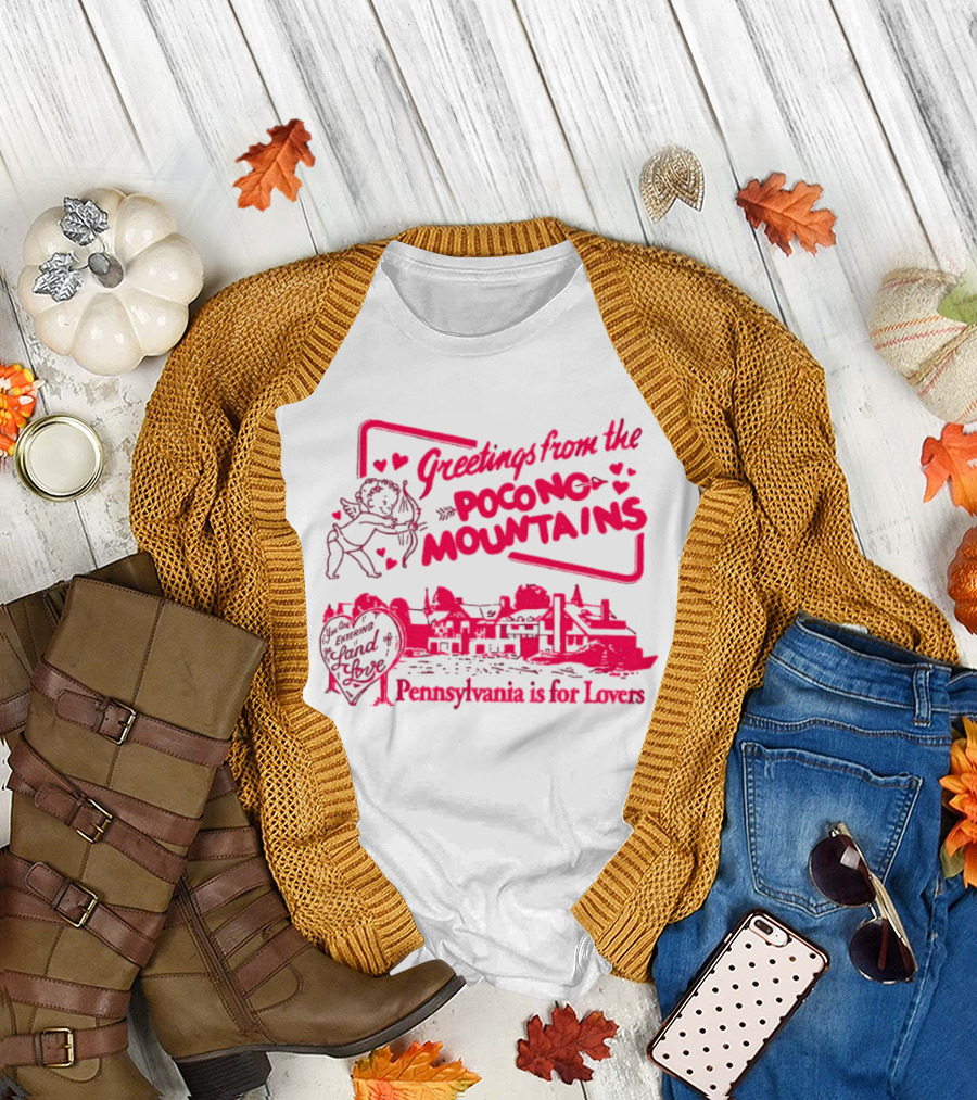 Greetings from the Pocono Mountains Pennsylvania is for Lovers Cupid and Heart T-Shirt