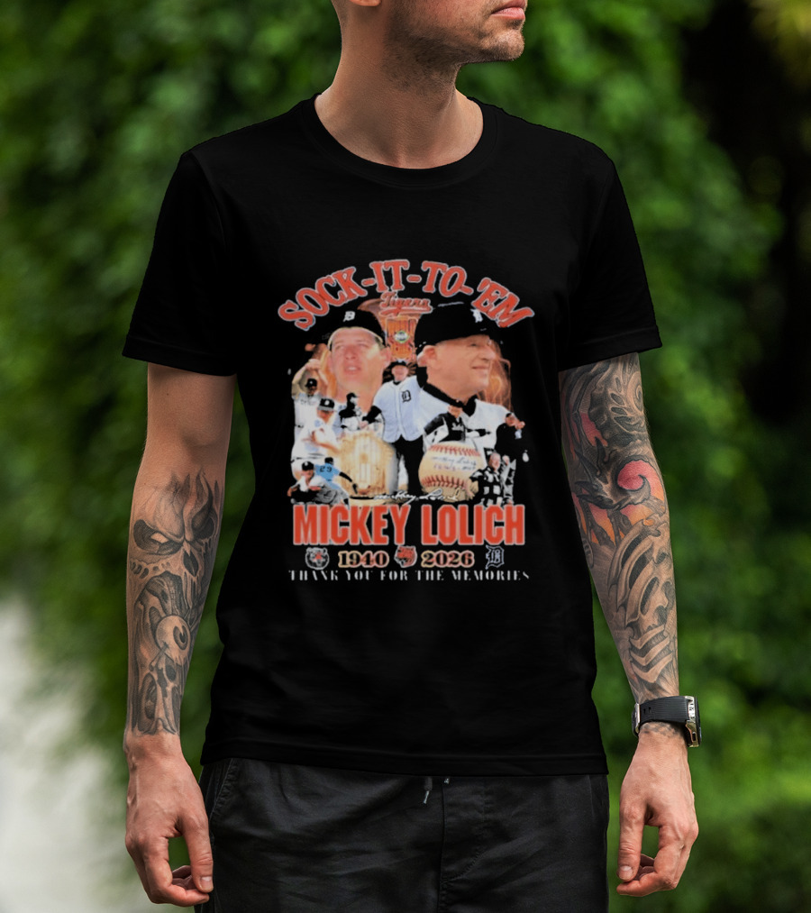 Sock It To 'Em Mickey Lolich 1940 2026 Thank You For The Memories Detroit Baseball Legends T-Shirt