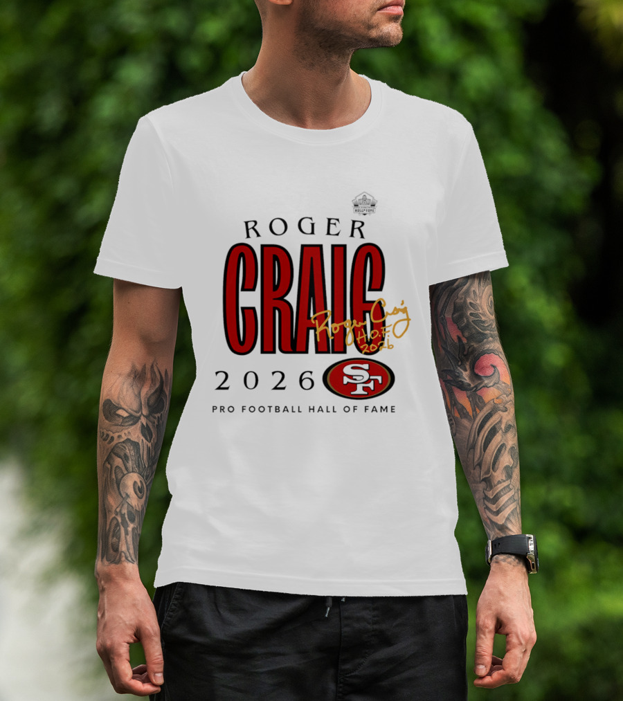 Roger Craig San Francisco 49ers 2026 Pro Football Hall Of Fame Induction NFL HOF T-Shirt