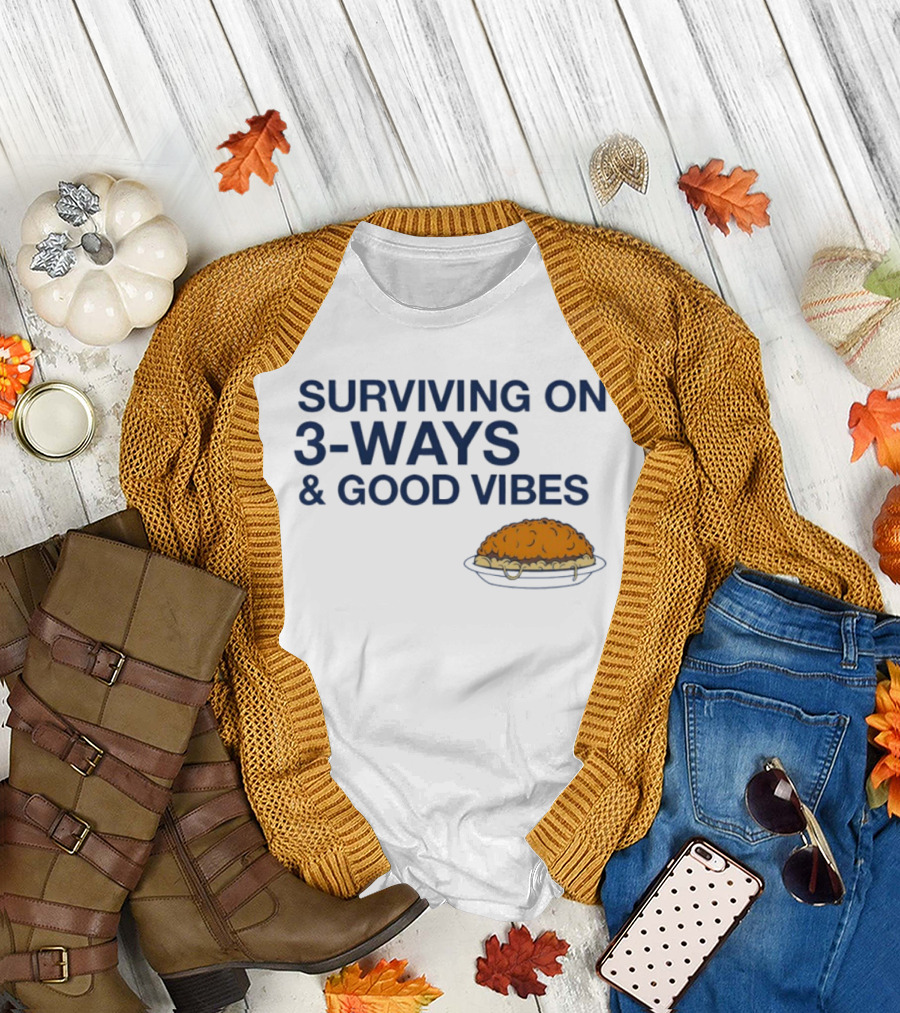 Surviving on 3 Ways and Good Vibes with Cheesy Pasta T-Shirt
