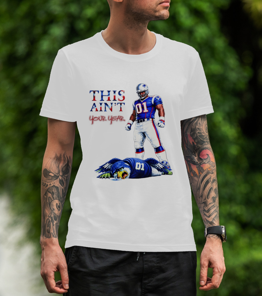 New England Patriots 01 Defeat Seattle Seahawks This Ain't Your Year Game Day 2026 T-Shirt