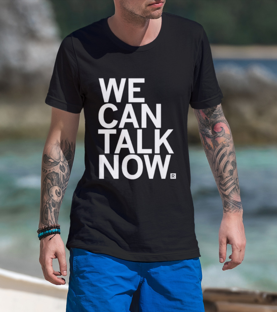 We Can Talk Now Bold Empowerment T-Shirt