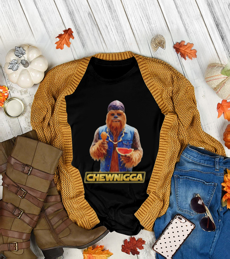 Chewnigga Star Wars Chewbacca T-Shirt