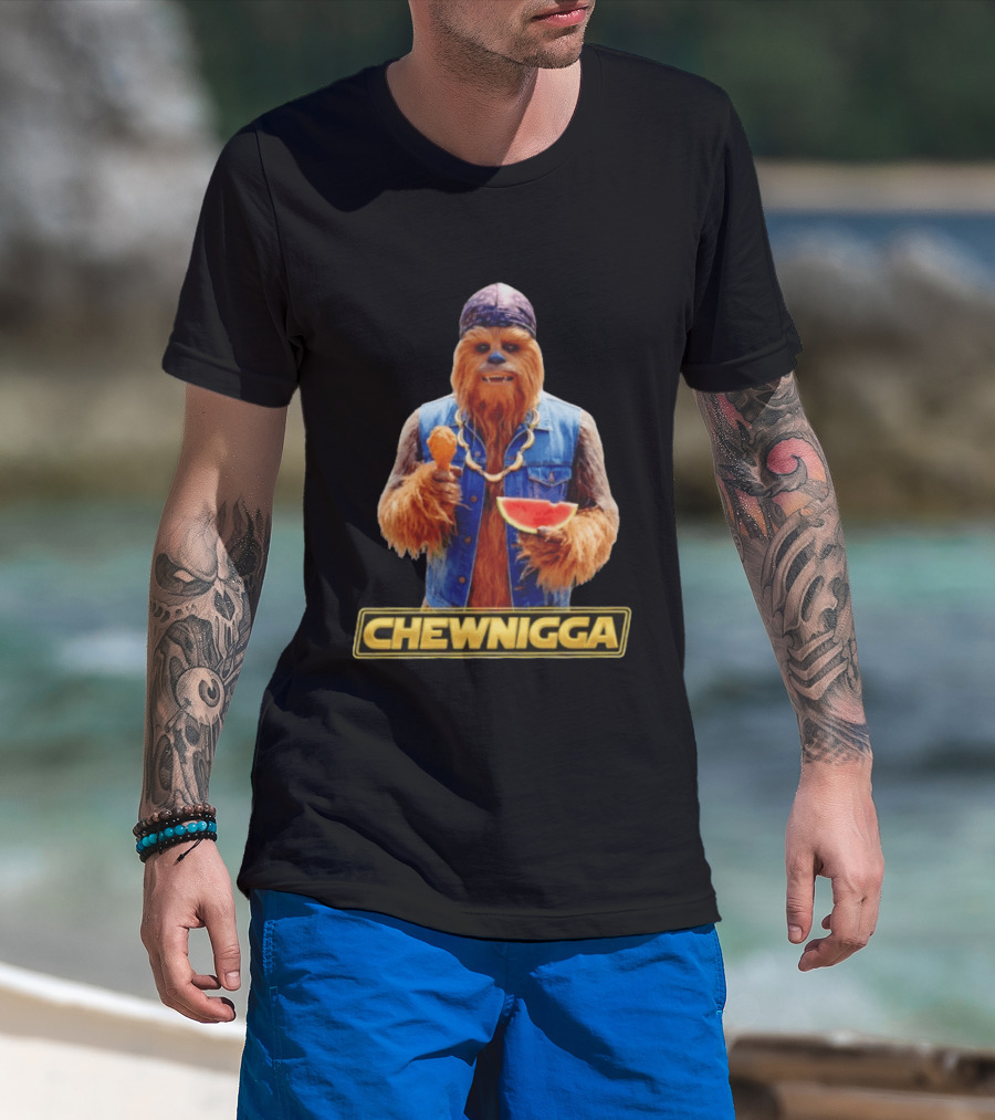 Chewnigga Star Wars Chewbacca T-Shirt