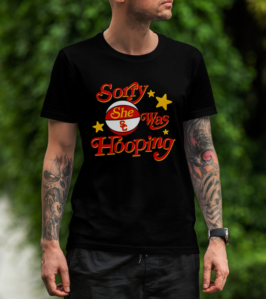 USC Trojans Sorry She Was Hooping Basketball SC T-Shirt