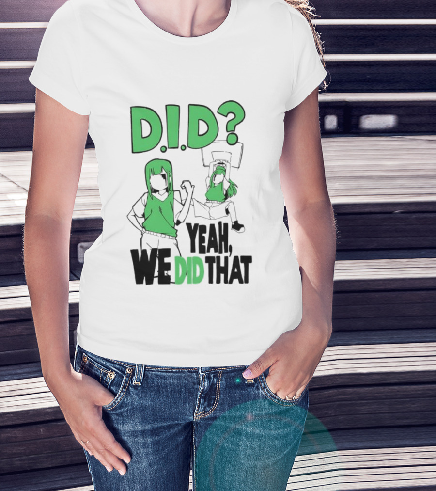 DID Yeah We Did That Bold Green Anime Characters T-Shirt