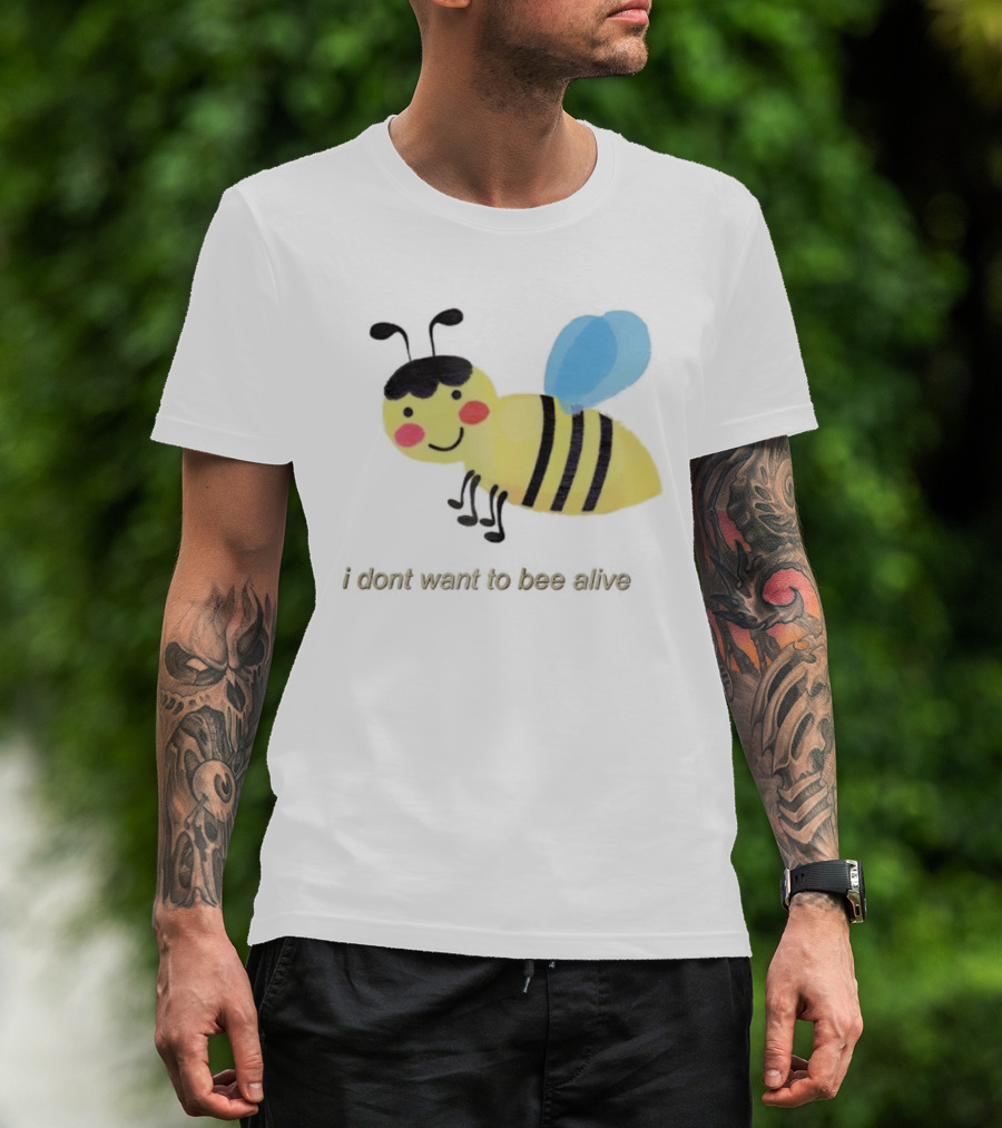 I Don't Want To Bee Alive Funny Yellow Cartoon Bee With Stripes And Wings T-Shirt