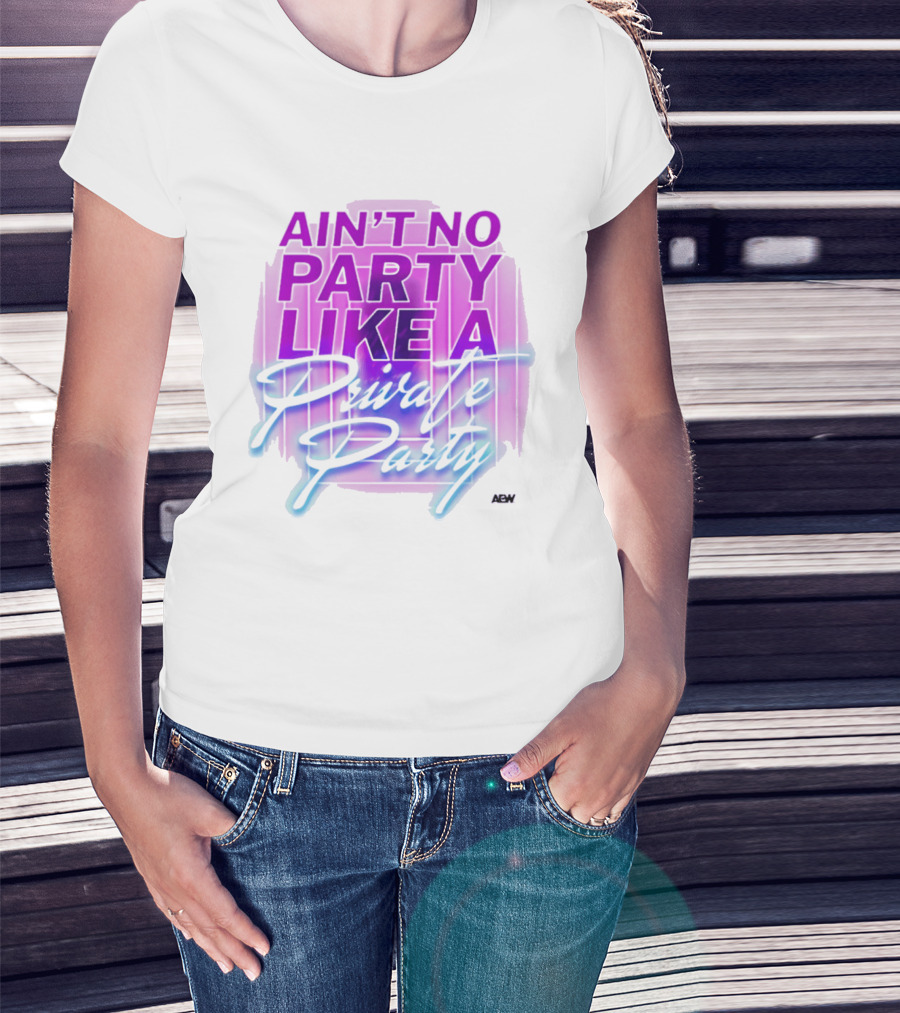 Ain't No Party Like A Private Party Retro Vibe T-Shirt