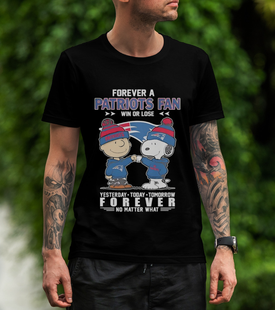 Charlie Brown And Snoopy Forever A Patriots Fan Win Or Lose Yesterday Today Tomorrow No Matter What T-Shirt