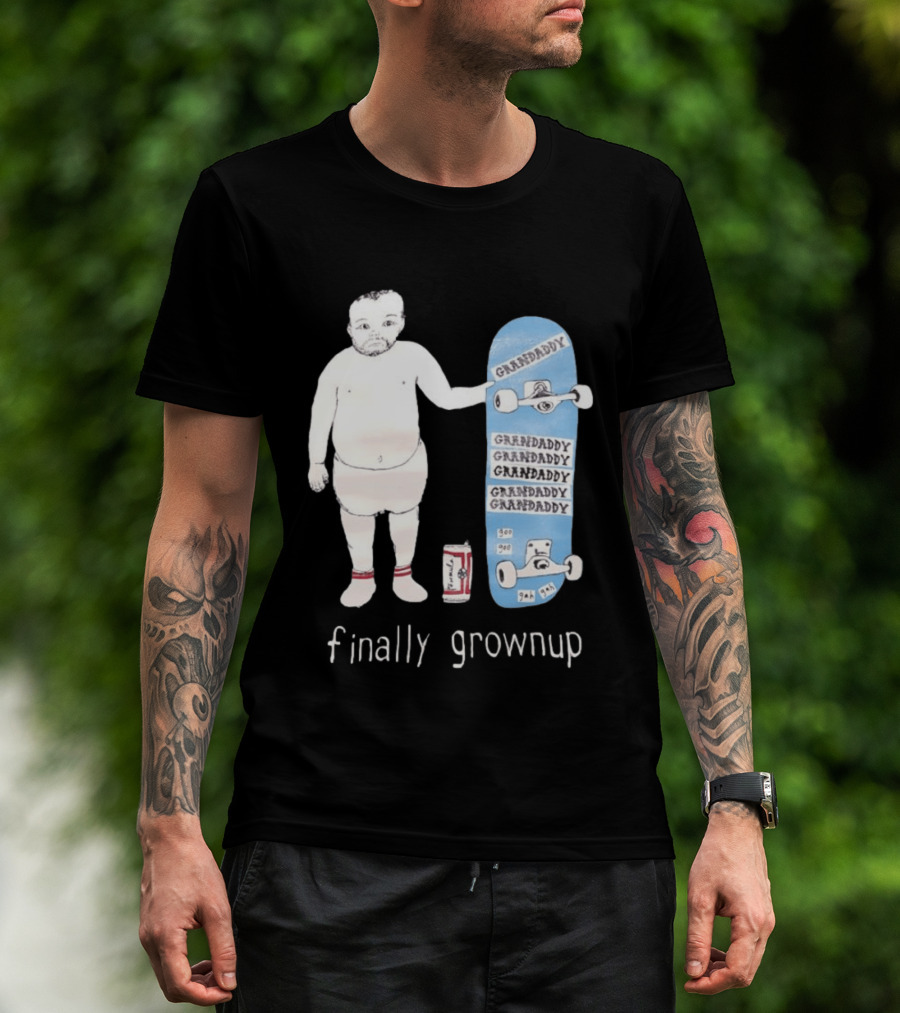 Finally Grownup Granddaddy Skateboard Beer Can T-Shirt