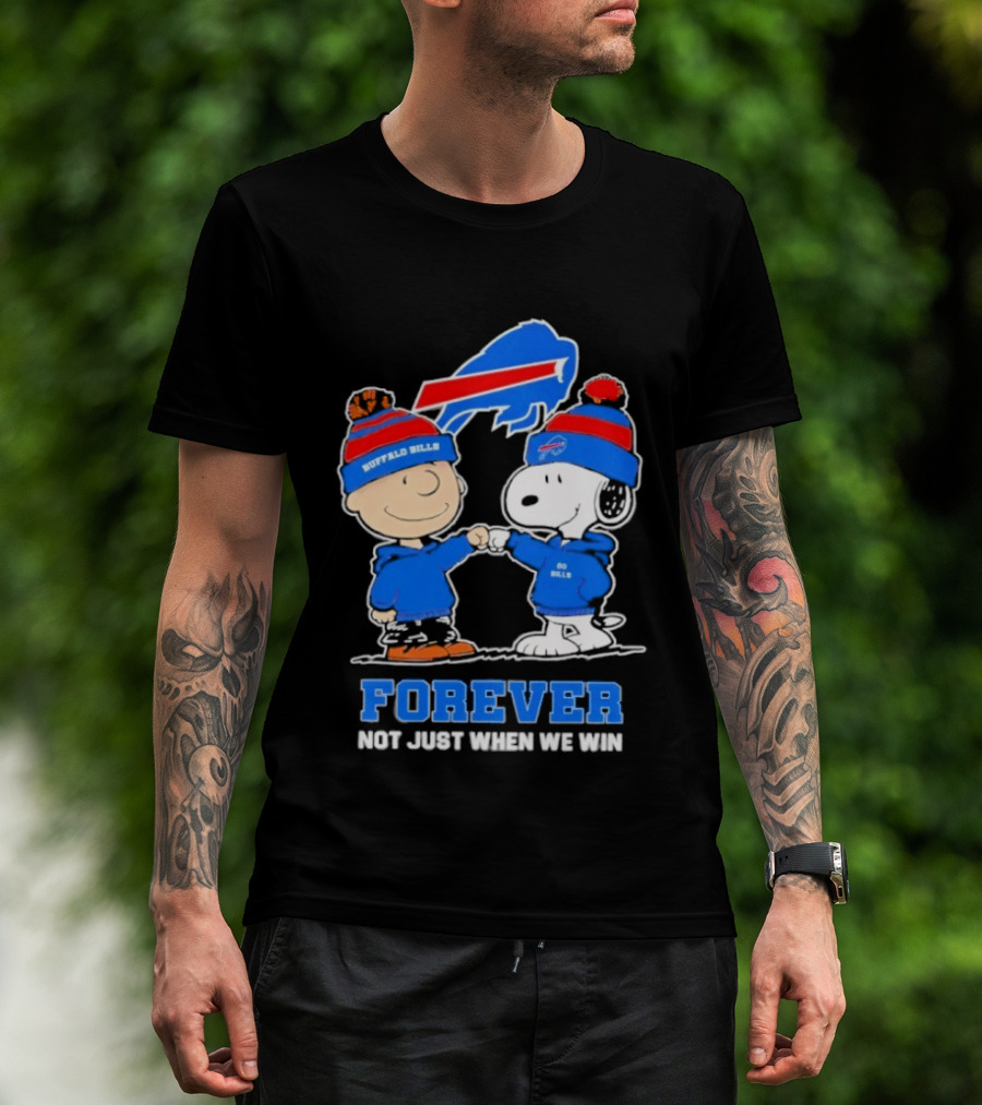 Buffalo Bills Snoopy Charlie Brown Fans Forever Not Just When We Win T-Shirt