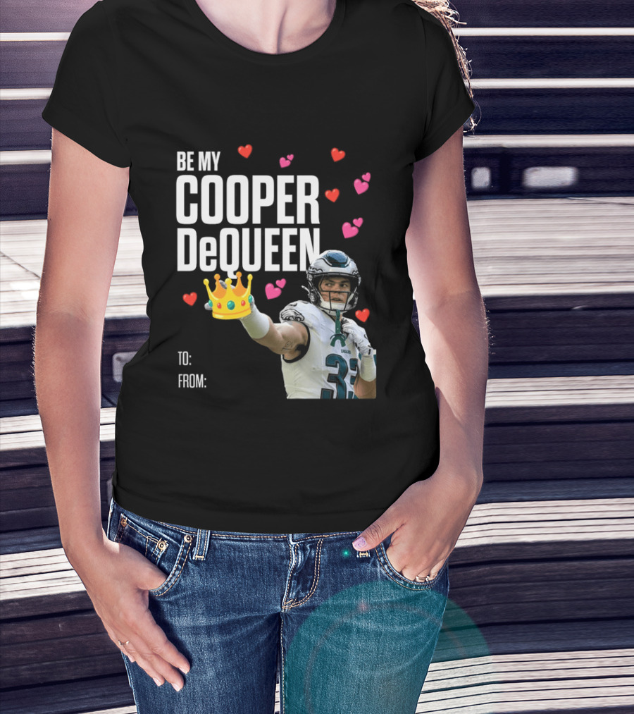 Be My Cooper DeQueen Philadelphia Eagles Hearts Crown T-Shirt