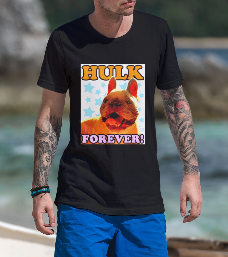 Hulk Forever French Bulldog Stars Dogs T-Shirt