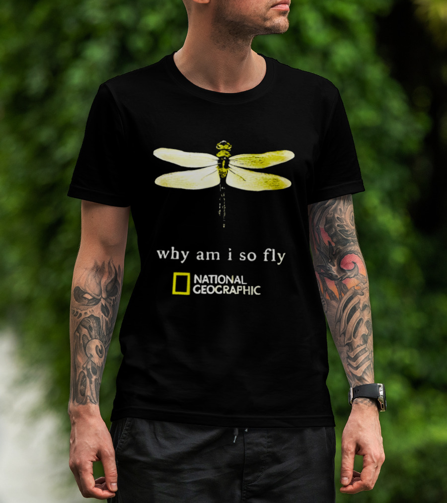 Why Am I So Fly Dragonfly National Geographic T-Shirt